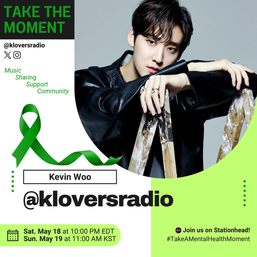 Take the Moment: Mental Health Awareness Month Event on Stationhead - Kevin Woo Take the Moment: Mental Health Awareness Month Event on Stationhead - Kevin Woo