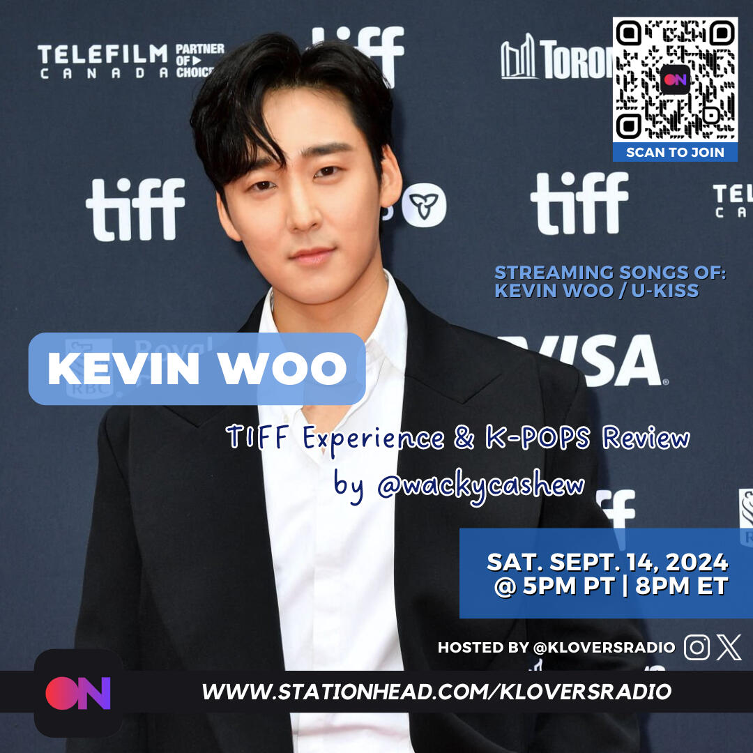 Kevin Woo at the 49th Toronto International Film Festival 2024 Kevin Woo TIFF Experience & K-POPS Review Stationhead Streaming Party